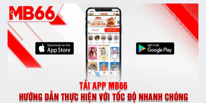 Hướng dẫn quy trình tải app Mb66