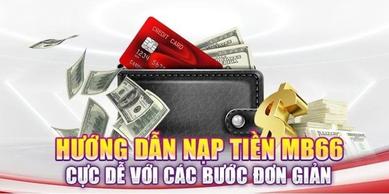 Hướng dẫn các bước nạp tiền Mb66