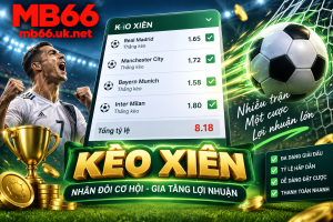 Hướng dẫn đọc kèo xiên và cách chơi kèo tại nhà cái Mb66